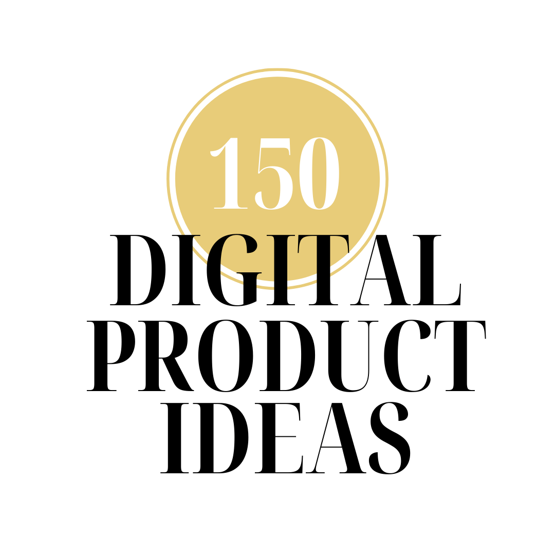 150 digital product ideas to sell online