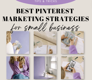 Best Pinterest Marketing Strategies for Small Business and Entrepreneurs